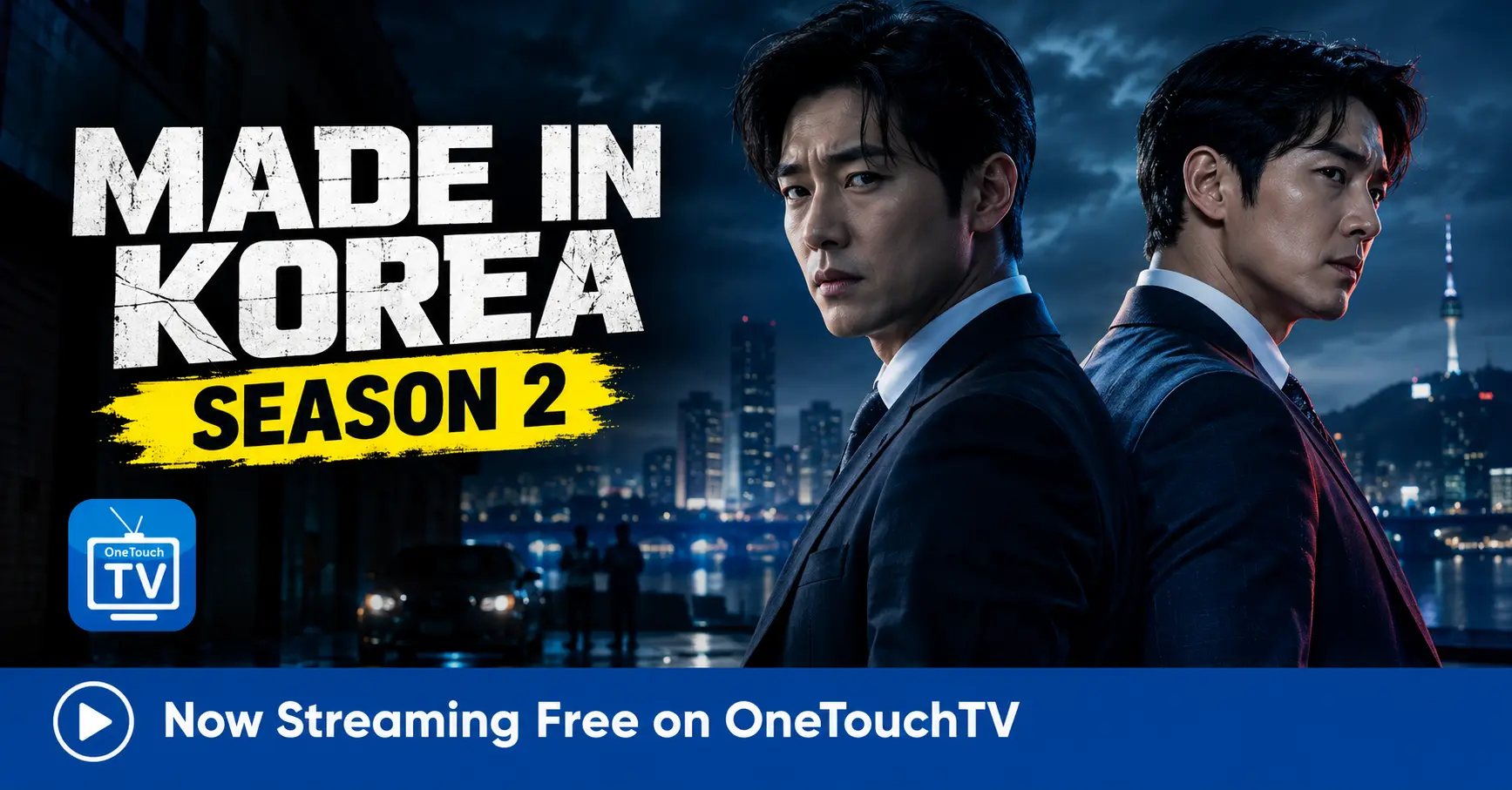 Made in Korea Season 2 Now Streaming on OneTouchTV
